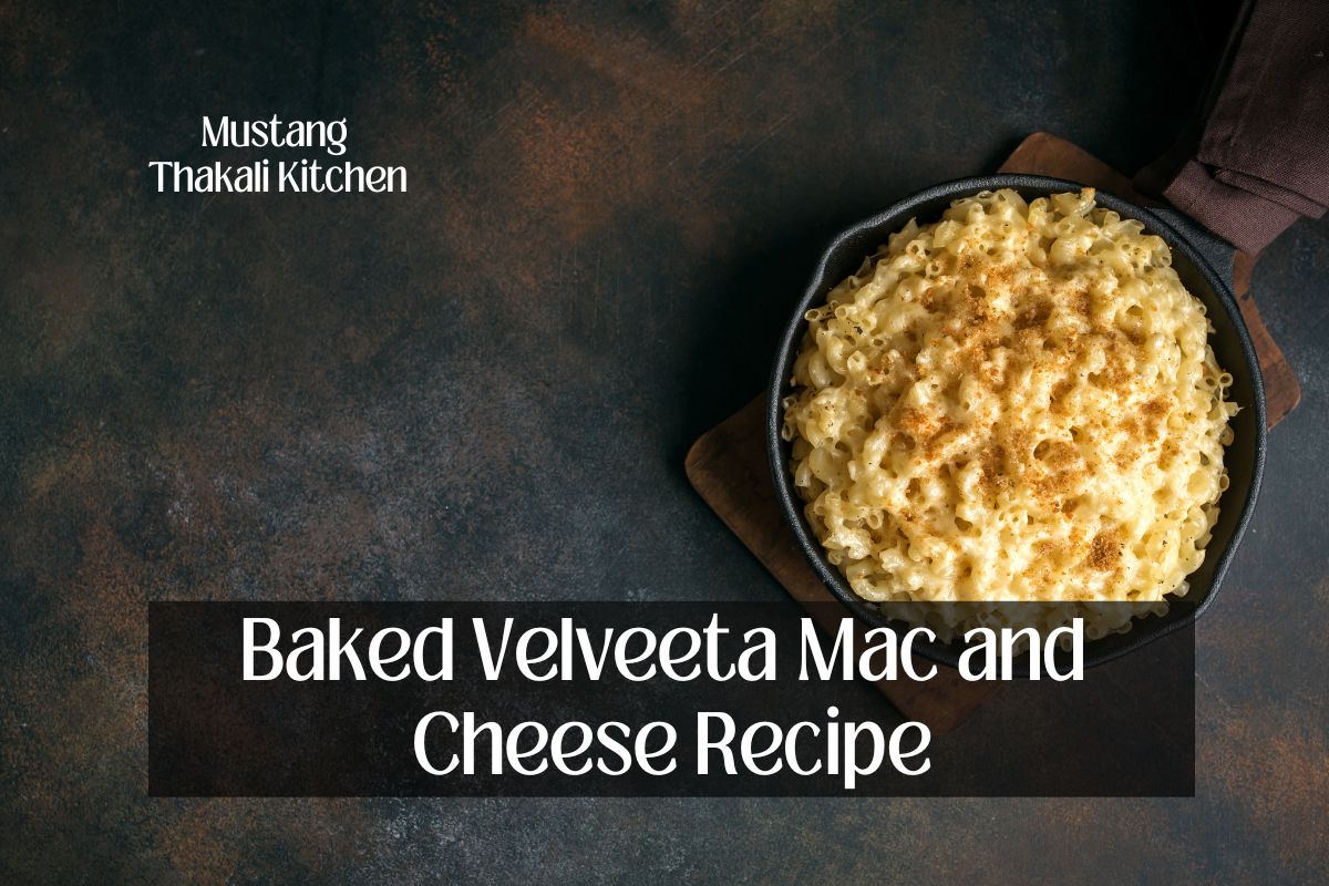 Baked Velveeta Mac and Cheese Recipe - Mustang Thakali